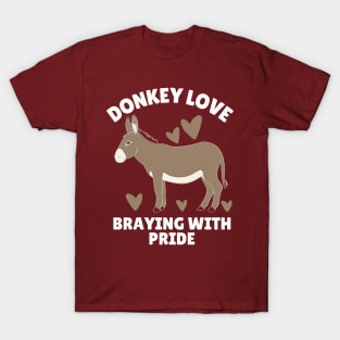 Donkey Love Braying With Pride T-Shirt